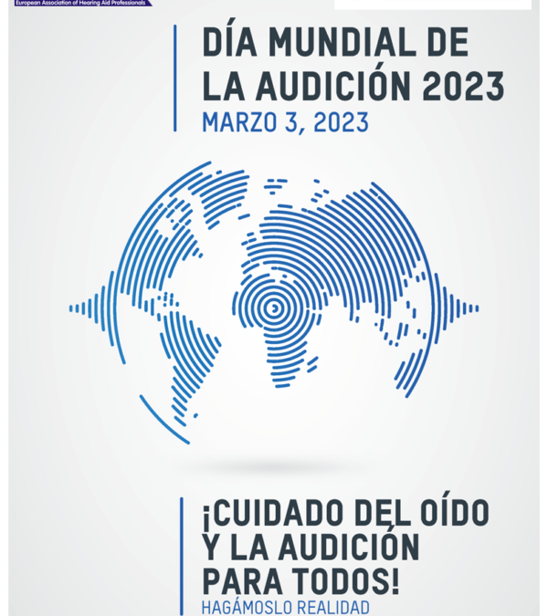 Día Mundial De La Audición 2023 Hablemos De Prevención Auditiva